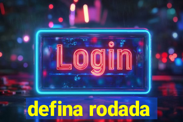 defina rodada